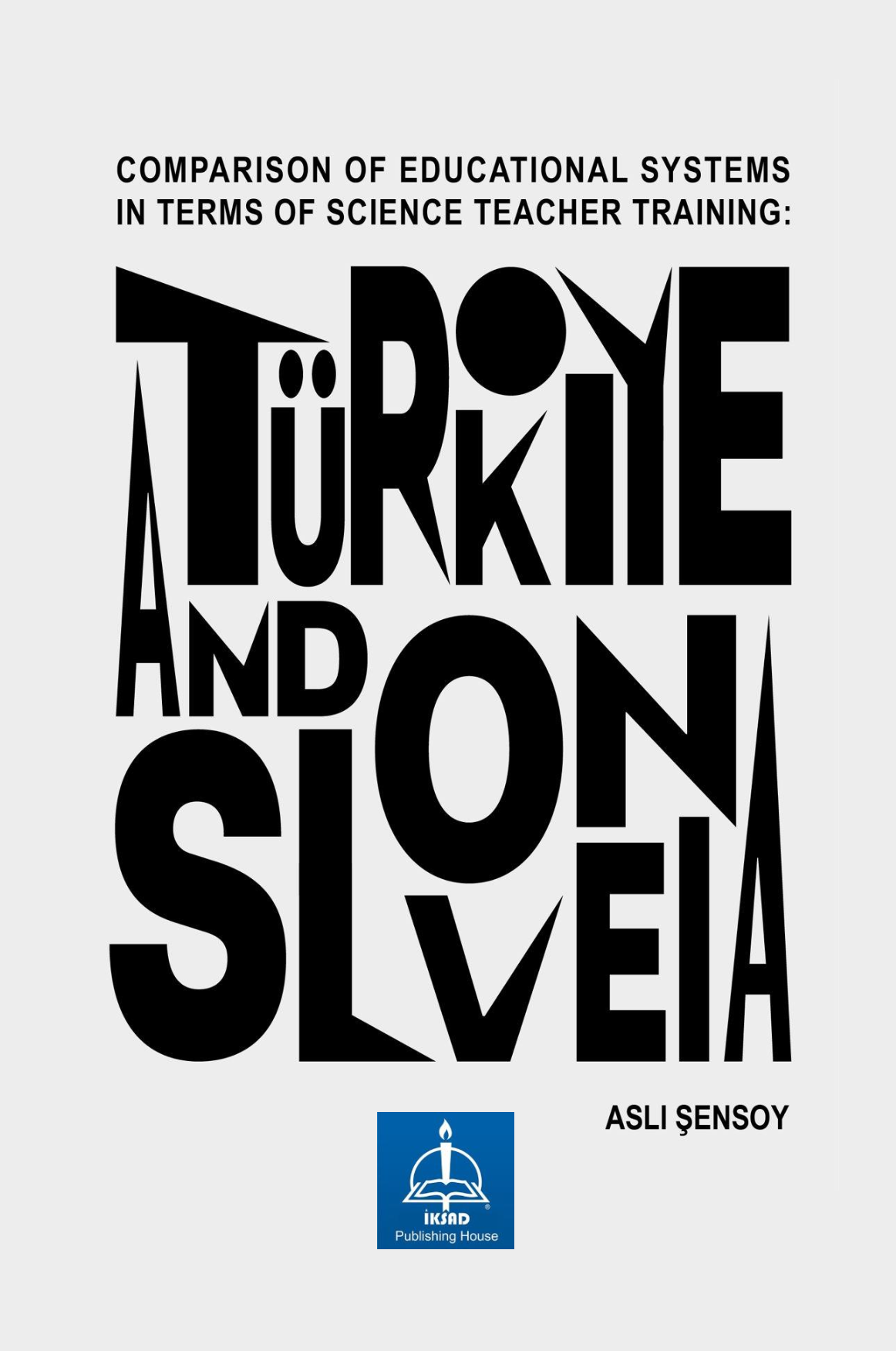 COMPARISON OF EDUCATIONAL SYSTEMS IN TERMS OF SCIENCE TEACHER TRAINING: TÜRKİYE AND SLOVENIA